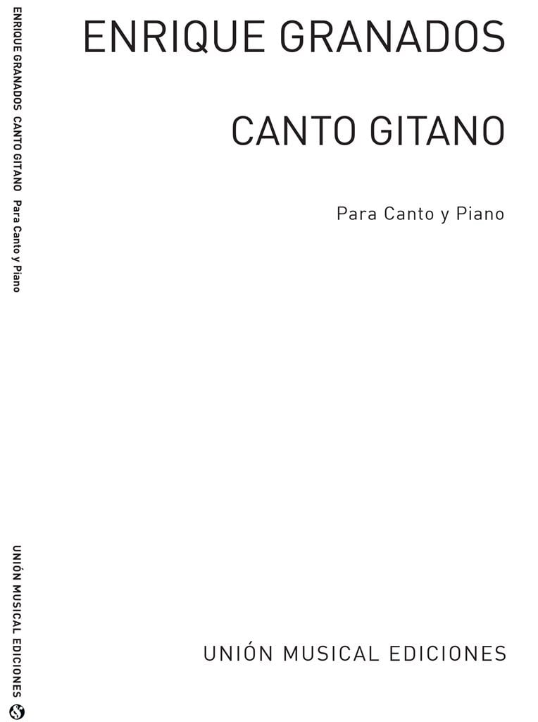 Granados: Canto Gitano Op.Post for Voice and Piano